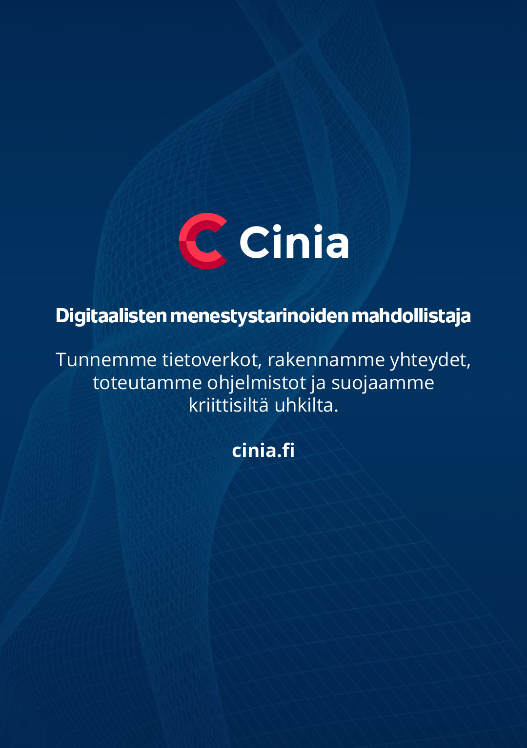 Cinia – Digitaalisten menestystariniden mahdollistaja.
