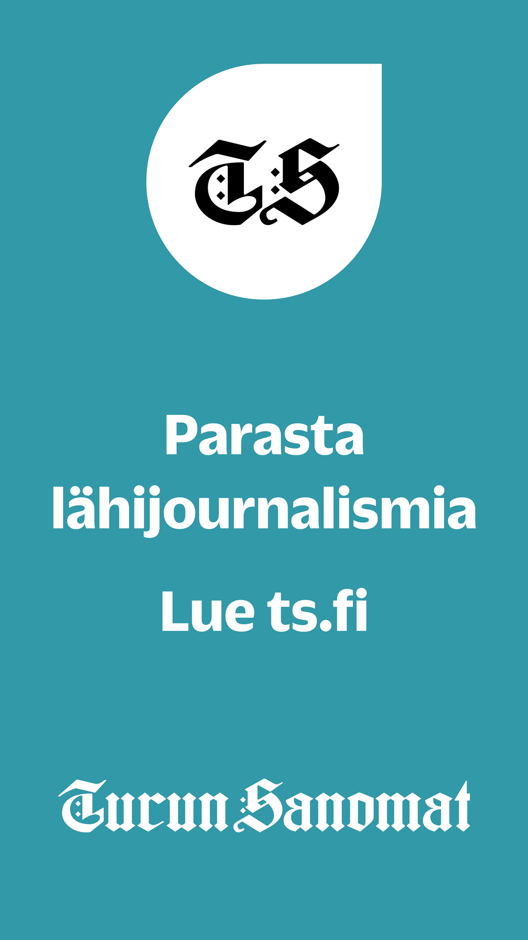 Turun Sanomat – Parasta journalismia.